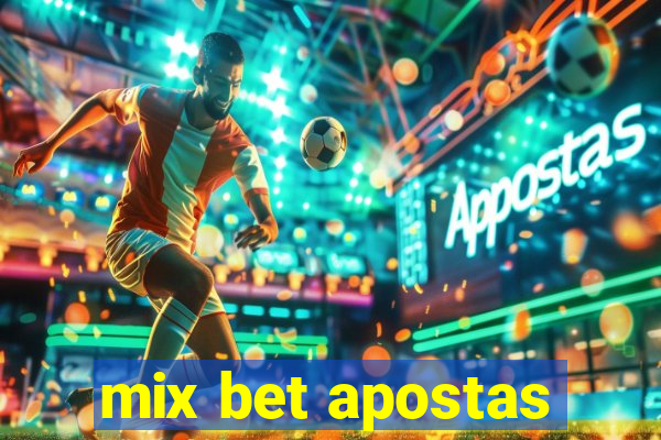 mix bet apostas